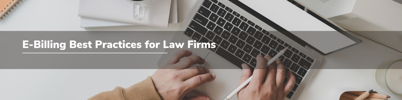 E-Billing Best Practices for Law Firms