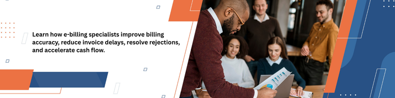 How Can Dedicated E-Billing Specialists Improve Cash Flow?
