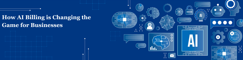 How AI Billing is Changing the Game for Businesses
