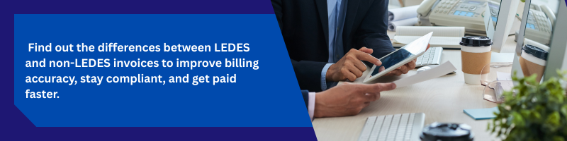 LEDES vs Non-LEDES Invoices: Key Differences Every Legal Team Must Know