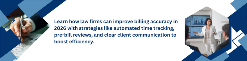 A Complete Guide to Improving Law Firm Billing Accuracy in 2026