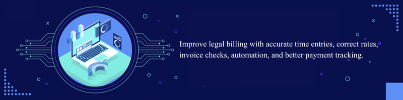 Legal Billing Process Optimization: How to Improve Accuracy and Efficiency
