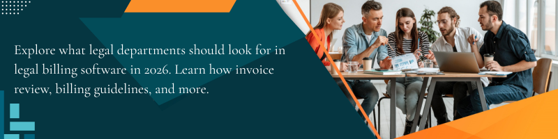 What Should Legal Departments Look for in Legal Billing Software in 2026?