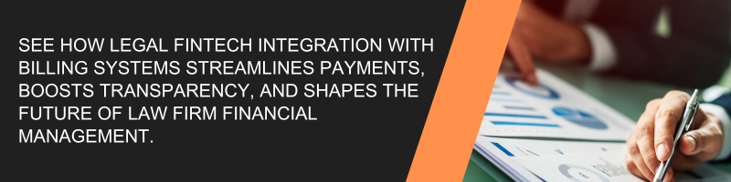 The Rise of Legal Fintech: Integrating Financial Technology with Legal Billing Systems