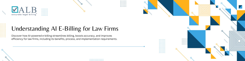 Understanding AI E-Billing for Law Firms