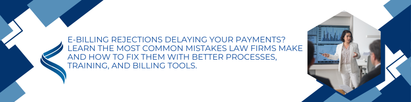 How Law Firms Can Reduce e-Billing Rejections